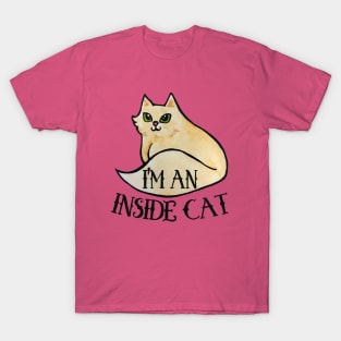 I'm an Inside Cat T-Shirt